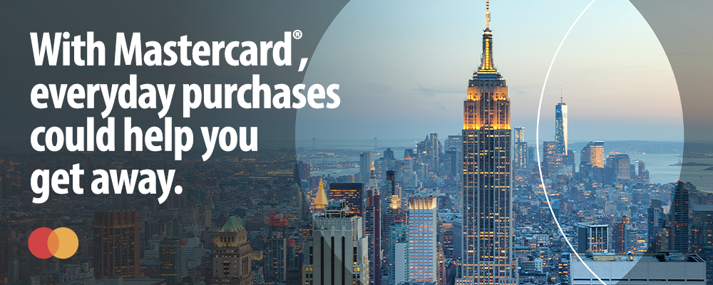 With Mastercard®, everyday purchases could help you get away.