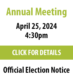 Annual Meeting April 25, 2024, 4:30pm. Official Election Notice. Click for details.